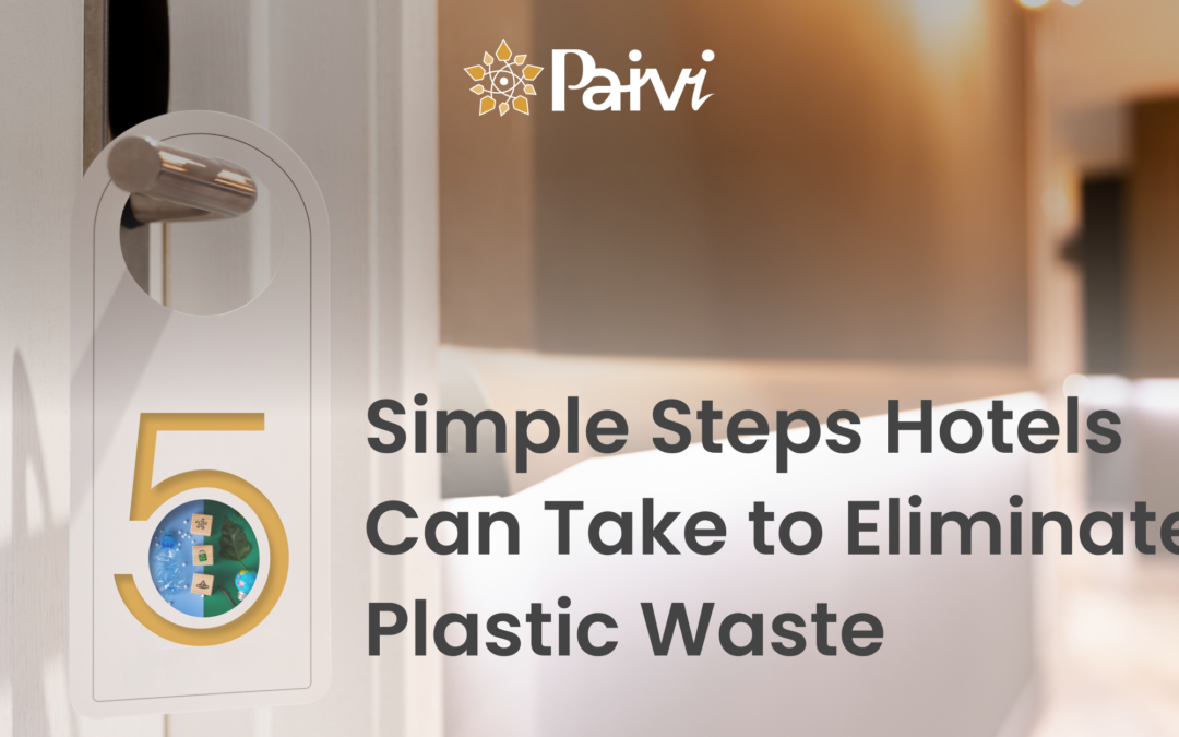 5 Simple Steps Hotels Can Take to Eliminate Plastic Waste