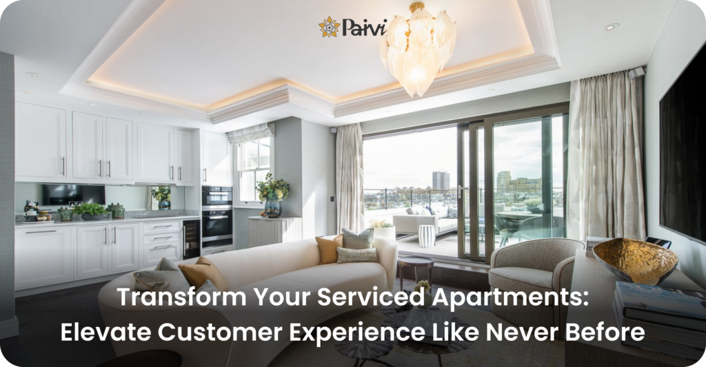 Boost Customer Experience in Serviced Apartments | Paivi Blog - Luxury Apartment Customer Service Standards