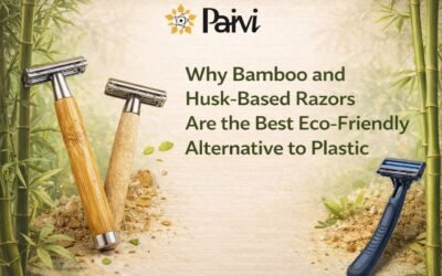 Why Bamboo and Husk-Based Razors Are the Best Eco-Friendly Alternative to Plastic?